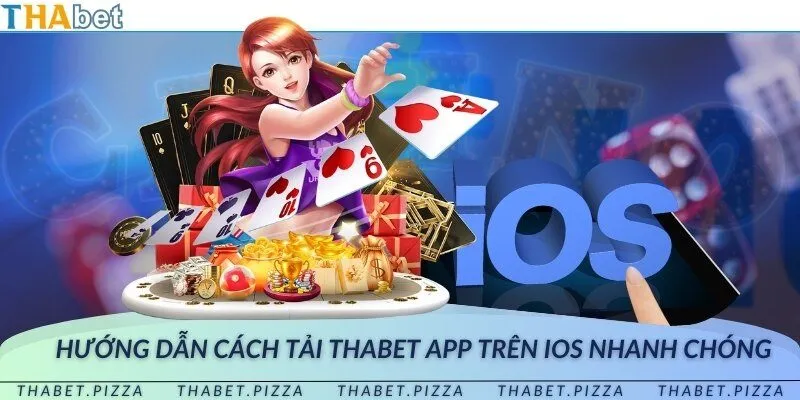 Hướng dẫn cách tải THAbet app trên iOS nhanh chóng